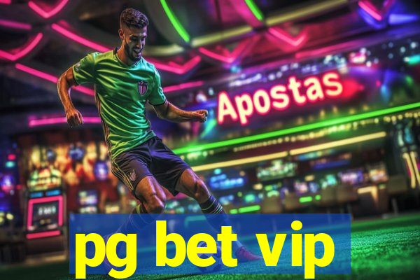 pg bet vip